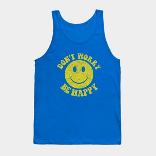 Dont Worry Be Happy Tank Top